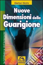 Nuove dimensioni della guarigione libro