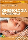 Kinesiologia tradizionale. L'arte del riequilibrio energetico e psicofisico. Con DVD libro di Nicolli Fausto