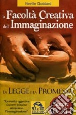 La facoltà creativa dell'immaginazione, la legge e la promessa libro