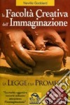 La facoltà creativa dell'immaginazione, la legge e la promessa libro di Neville