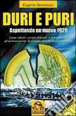 Duri e puri. Aspettando un nuovo 1929 libro