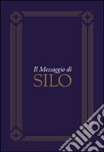 Il messaggio di Silo libro