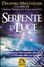 Serpente di luce. Oltre il 2012 libro