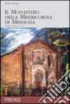 Il monastero della Misericordia di Missaglia. Storia di ieri e di oggi libro