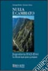 Nulla è cambiato. Jugoslavia 1943-1944 da ufficiali degli alpini a partigiani libro