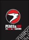 Peace & Luf 25 anni & 25 canzoni. Con CD Audio libro