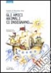 Gli amici animali ci insegnano... libro