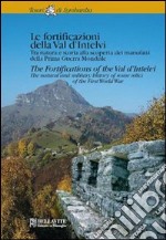 Le fortificazioni della val d'Intelvi. Tra natura e storia alla scoperta dei manufatti della prima guerra mondiale