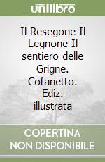 Il Resegone-Il Legnone-Il sentiero delle Grigne. Cofanetto. Ediz. illustrata libro