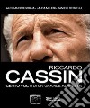 Riccardo Cassin. Cento volti di un grande alpinista libro