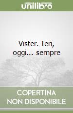 Vister. Ieri, oggi... sempre libro