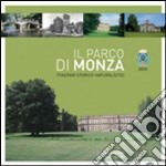 Il Parco di Monza. Itinerari storico-naturalistici