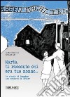 Marta, ti racconto chi era tuo nonno... La storia di Peppino, uno schiavo di Hitler libro