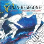 Cinquanta Monza-Resegone. La storia, la tradizione, la leggenda libro