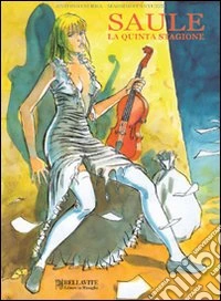 Saule. La quinta stagione libro