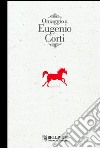 Omaggio a Eugenio Corti libro