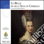 Le belle di Villa Silva in Cinisello. Ediz. illustrata libro