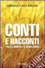 Conti e racconti. Tra il Lambro e il Gran Zebrù libro