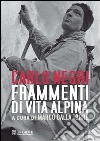 Frammenti di vita alpina libro