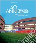 40 anni di un'idea vincente. Associazione volontari di pronto soccorso e pubblica assistenza di Vimercate libro