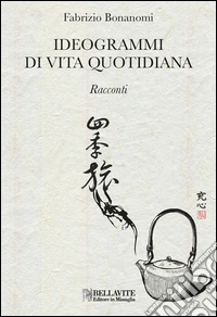 Ideogrammi di vita quotidiana libro