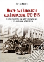 Monza: dall'armistizio alla Liberazione (1943-1945)
