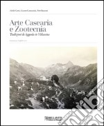 Arte casearia e zootecnia. Tradizioni da leggenda in Valsassina