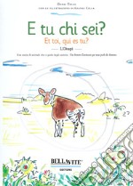 E tu chi sei? Una storia di animali che ci parla degli uomini libro