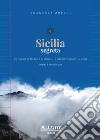 Sicilia segreta. Un viaggio letterario in Sicilia. Ediz. italiana e inglese libro