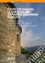 Pietre che parlano, la chiesa dei santi Gottardo e Colombano in Arlate-Talking stones, the church of saints Gottardo and Colombano in Arlate