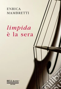 Limpida è la sera