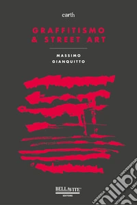 Graffitismo & street art