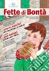 Fette di bontà. Il racconto del salame dalle grotte lucane e le capanne longobarde agli ambienti climatizzati libro di Stecchi Guido