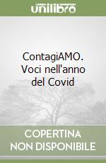 ContagiAMO. Voci nell'anno del Covid libro