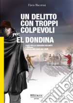 Un delitto con troppi colpevoli per El Dondina libro