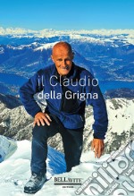 Il Claudio della Grigna libro