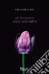 Un tulipano viola scarlatto libro