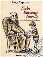 Fiabe, racconti, novelle libro