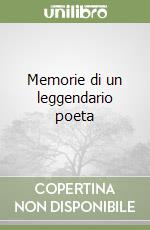 Memorie di un leggendario poeta libro