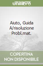 Aiuto, Guida A/risoluzione Probl.mat. libro