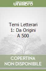Temi Letterari 1: Da Origini A 500 libro