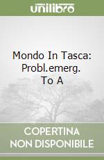 Mondo In Tasca: Probl.emerg. To A libro