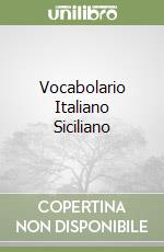 Vocabolario Italiano Siciliano libro