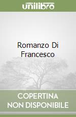 Romanzo Di Francesco libro