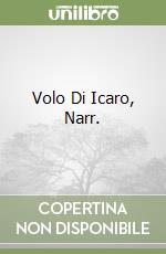 Volo Di Icaro, Narr. libro