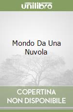 Mondo Da Una Nuvola libro