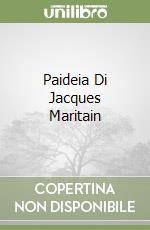 Paideia Di Jacques Maritain libro