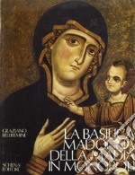 La basilica Madonna della Madia in Monopoli. Storia, fede, arte libro