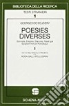 Poésies diverses. Vol. 1 libro di Scudéry Georges de Galli Pellegrini R. (cur.)