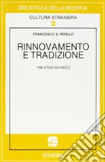 Rinnovamento e tradizione. Tre studi su Kacic